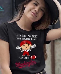 Talk shit one more time on my Washington Nationals shirt