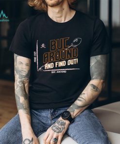 Tampa Bay Buccaneers Buc Around And Find Out Shirt