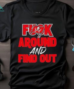 Tampa Bay Buccaneers Fuck Around And Find Out 2023 Shirt