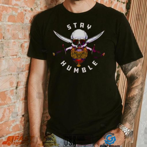 Tampa Bay Buccaneers Stay Humble T Shirt