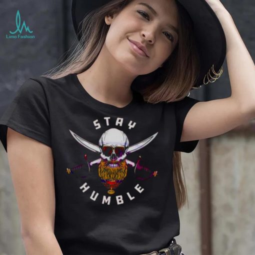 Tampa Bay Buccaneers Stay Humble T Shirt