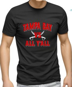 Tampa Bay Buccaneers Vs All Y’all Shirt