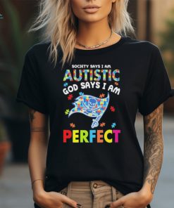 Tampa Bay Buccaneers society says I am Autistic god says I am perfect shirt