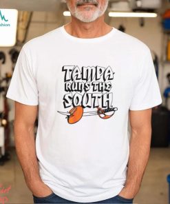Tampa Runs The South Shirt
