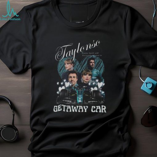 Taylonso Getaway Car Formula 1 Shirt Featuring Aston Martin F1 T Shirt Taylor Swift And Fernando Alonso Shirt