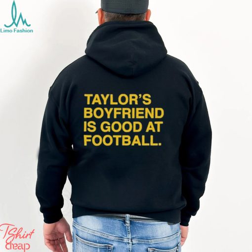 Taylor’s Boyfriend Is Good At Football Shirt