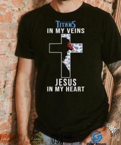 Tennessee Titans NFL In My Veins Jesus In My Heart Cross 2024 T Shirt, hoodie, sweater, long sleeve and tank top Tennessee Titans NFL In My Veins Jesus In My Heart Cross 2024 T Shirt