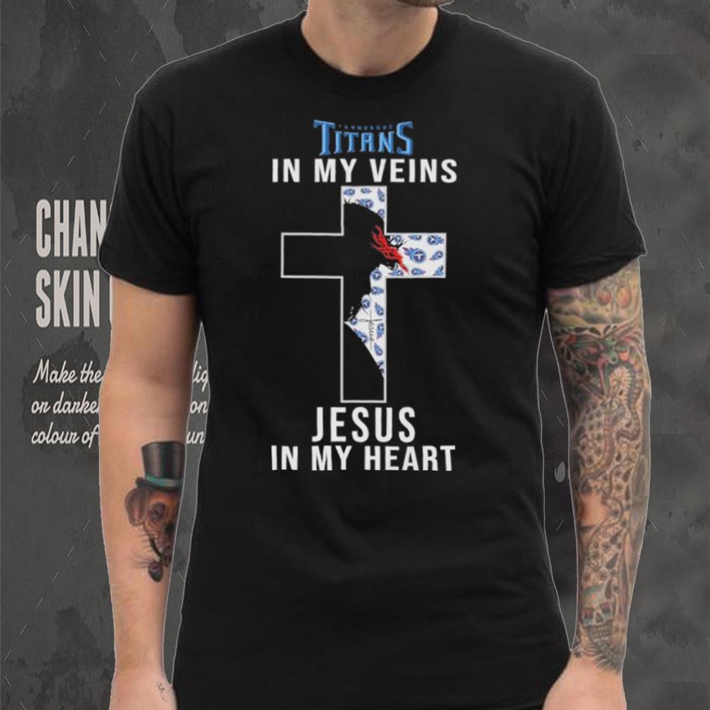 Tennessee Titans NFL In My Veins Jesus In My Heart Cross 2024 T Shirt Tennessee Titans NFL In My Veins Jesus In My Heart Cross 2024 T Shirt