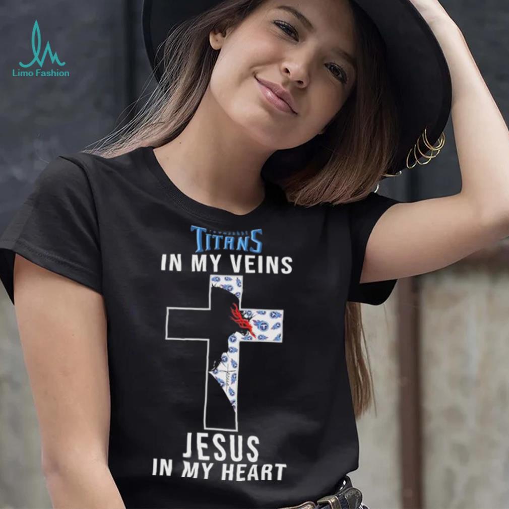 Tennessee Titans NFL In My Veins Jesus In My Heart Cross 2024 T Shirt Tennessee Titans NFL In My Veins Jesus In My Heart Cross 2024 T Shirt