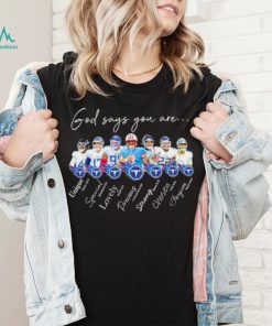 Tennessee Titans god says you are unique special lovely precious strong chosen forgiven shirt
