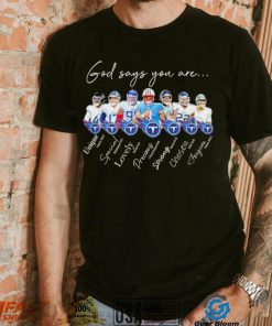 Tennessee Titans god says you are unique special lovely precious strong chosen forgiven shirt
