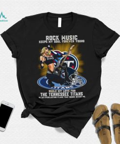 Tennessee Titans rock music keep my soul forever young shirt