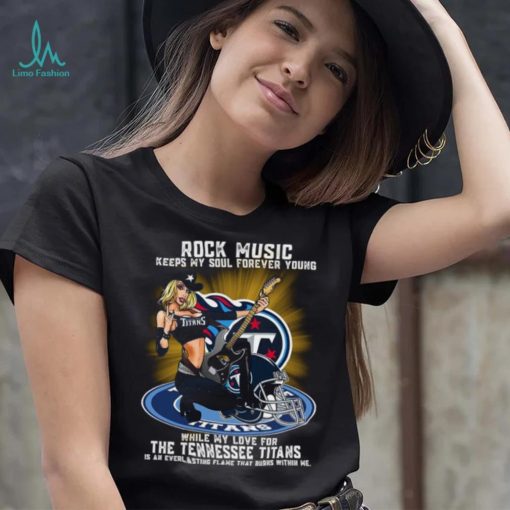 Tennessee Titans rock music keep my soul forever young shirt