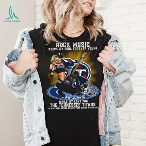 Tennessee Titans rock music keep my soul forever young shirt