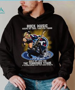 Tennessee Titans rock music keep my soul forever young shirt