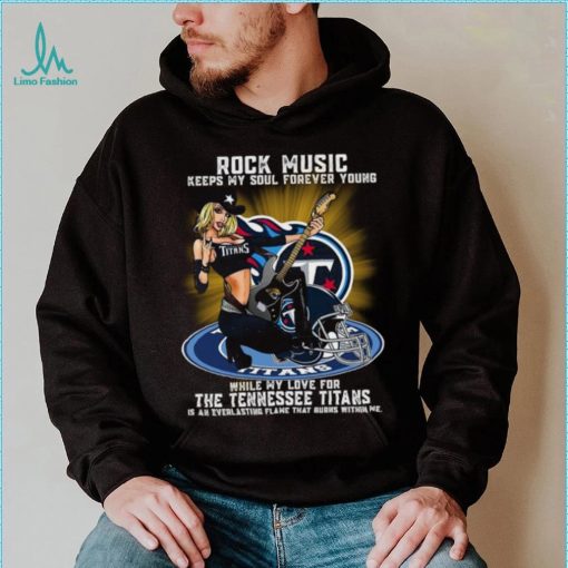 Tennessee Titans rock music keep my soul forever young shirt
