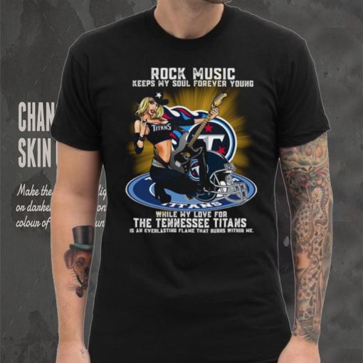 Tennessee Titans rock music keep my soul forever young shirt