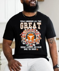 Texas Longhorns All Time Great Where Legends Are Made Hook ‘Em Horns Signatures Shirt