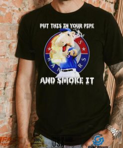 Texas Rangers Mascot put this in your pipe and smoke it shirt