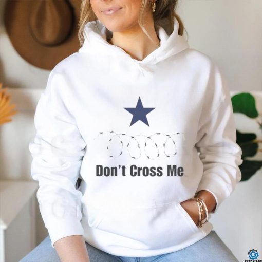 Texas Razor Wire Don’t Cross Me shirt