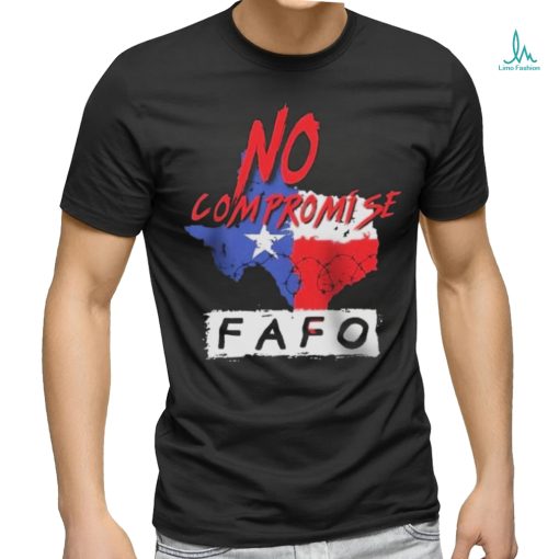 Texas Razor Wire No Compromise FAFO Shirt