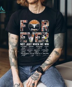 Texas longhorns 2024 forever not just when we win steve sarkisian quinn ewers jonathon brooks signatures shirt