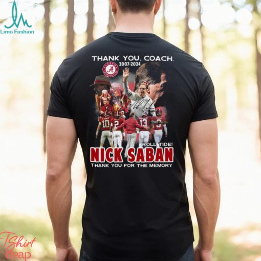 Thank You Coach 2007 – 2024 Roll Tide Nick Saban Thank You For The Memory T Shirt