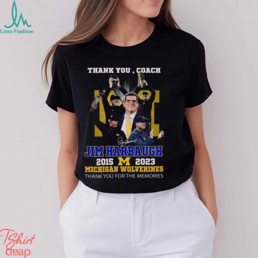 Thank You Coach Jim Harbaugh 2015 – 2023 Michigan Wolverines Thank You For The Memories T Shirt