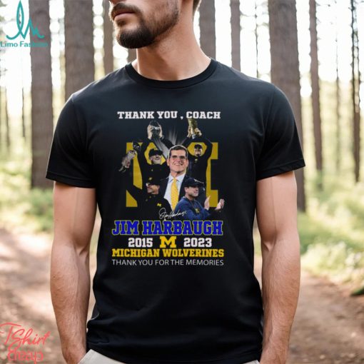 Thank You Coach Jim Harbaugh 2015 – 2023 Michigan Wolverines Thank You For The Memories T Shirt