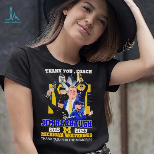 Thank You Coach Jim Harbaugh 2015 – 2023 Michigan Wolverines thank you for the memories signature shirt
