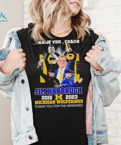 Thank You Coach Jim Harbaugh 2015 – 2023 Michigan Wolverines thank you for the memories signature shirt