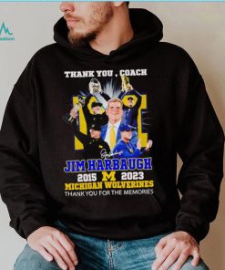 Thank You Coach Jim Harbaugh 2015 – 2023 Michigan Wolverines thank you for the memories signature shirt