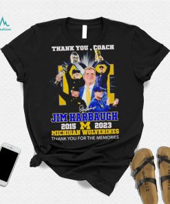 Thank You Coach Jim Harbaugh 2015 – 2023 Michigan Wolverines thank you for the memories signature shirt