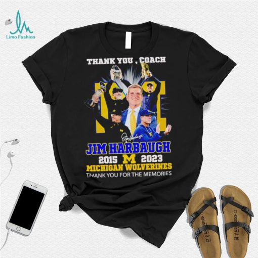 Thank You Coach Jim Harbaugh 2015 – 2023 Michigan Wolverines thank you for the memories signature shirt