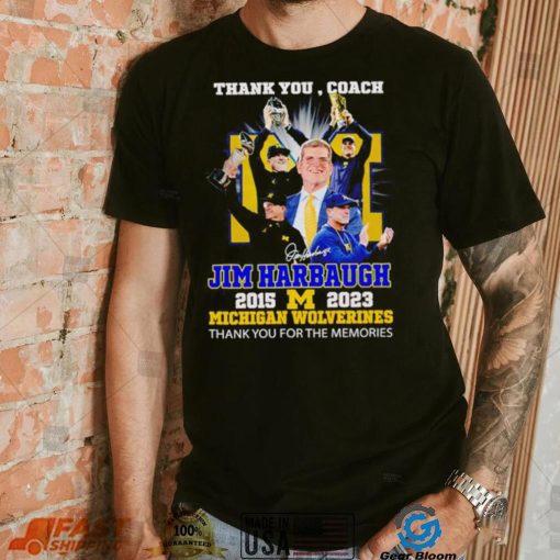 Thank You Coach Jim Harbaugh 2015 – 2023 Michigan Wolverines thank you for the memories signature shirt