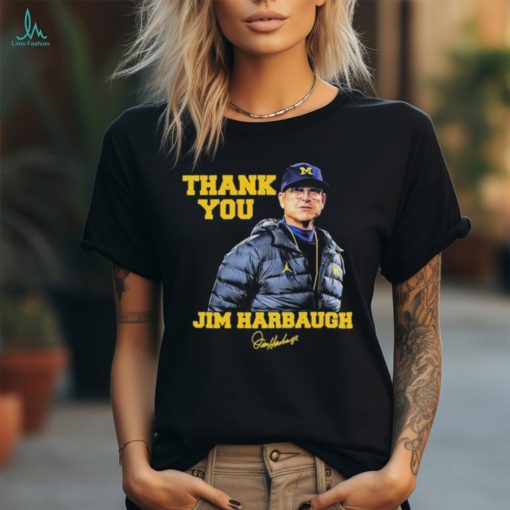 Thank You Jim Harbaugh signature shirt