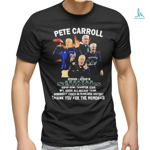 Thank You Pete Carroll 2010 2023 Seattle Seahawks Winningest Coach In Franchise History Shirt