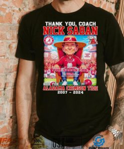 Thank you Coach Nick Saban 17 seasons The Saban Era Roll Tide Alabama Crimson Tide 2007 2024 shirt