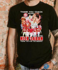 Thank you coach 2007 2024 Nick Saban thank you for the memory signature shirt