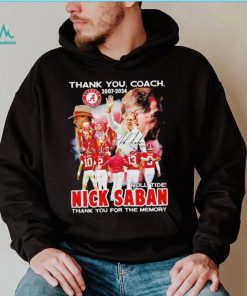 Thank you coach 2007 2024 Nick Saban thank you for the memory signature shirt