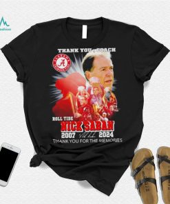 Thank you coach Nick Saban roll tide 2007 2024 thank you for the memories signature shirt