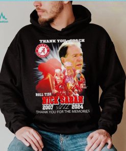 Thank you coach Nick Saban roll tide 2007 2024 thank you for the memories signature shirt
