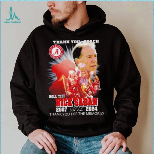 Thank you coach Nick Saban roll tide 2007 2024 thank you for the memories signature shirt