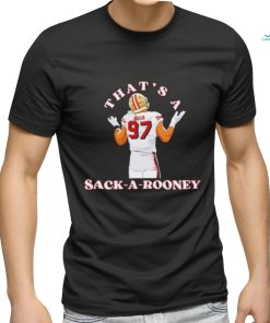 Thats A Snack A Rooney Nick Bosa 49ers Player shirt