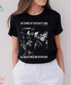 The Crimes Of This Guilty Land Will Never Be Purged Away But With Blood Shirt, hoodie, sweater, long sleeve and tank top The Crimes Of This Guilty Land Will Never Be Purged Away But With Blood Shirt