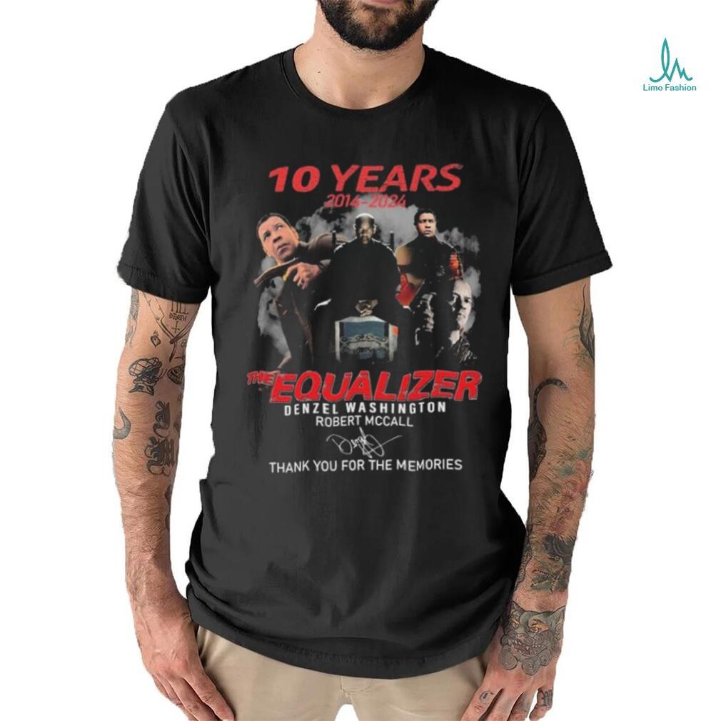 The Equalizer Denzel Washington 10 Years 2014 2024 Thank You For The Memories Signatures Shirt The Equalizer Denzel Washington 10 Years 2014 2024 Thank You For The Memories Signatures Shirt