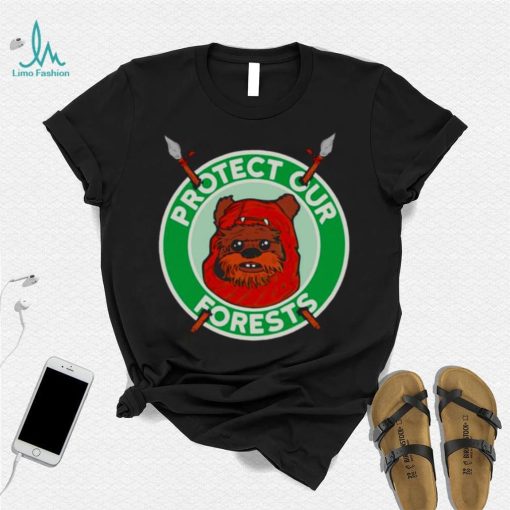 The Ewoks want you to protect the forests of Endor shirt