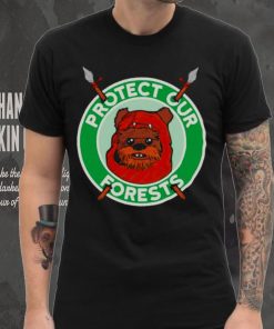 The Ewoks want you to protect the forests of Endor shirt