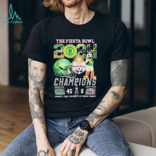 The Fiesta Bowl 2024 Champions Oregon Ducks 45 6 Liberty Flames January 12024 T Shirt