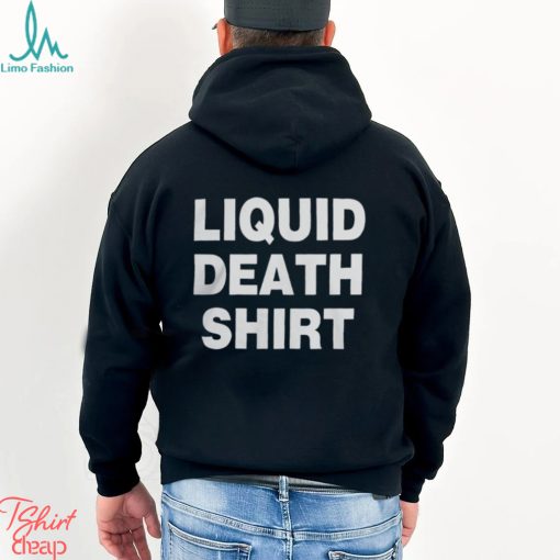 The Good Shirts Liquid Death Shirt